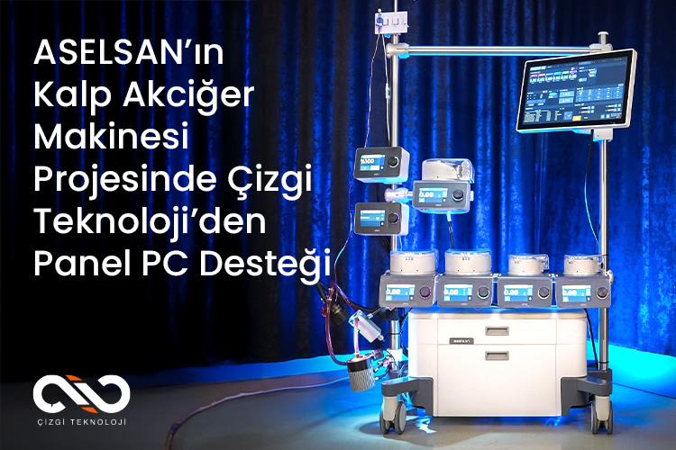 ASELSAN’ın Kalp Akciğer Makinesi Projesinde Çizgi Teknoloji’den Panel PC Desteği