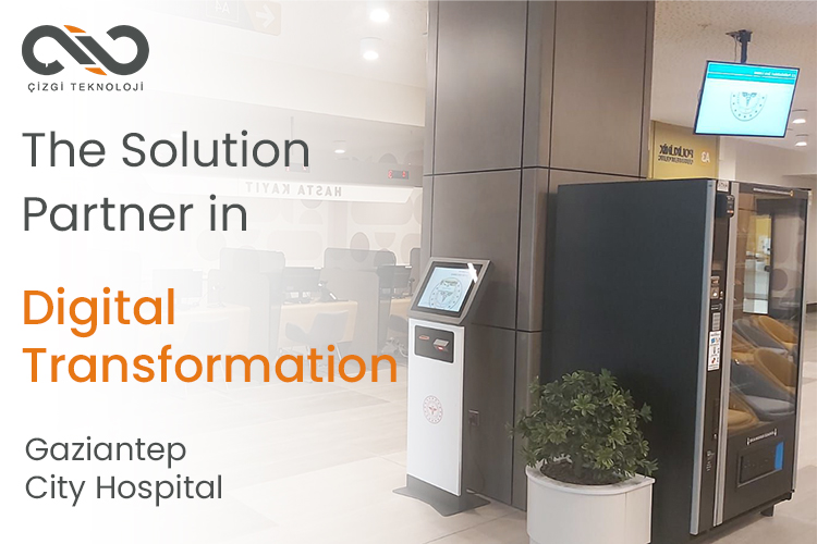 Gaziantep City Hospital preferred Çizgi Teknoloji as its Digital Transformation Partner.